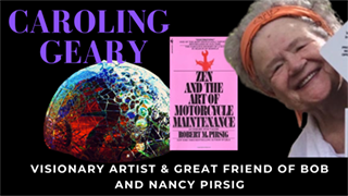 Sevilla King interview with Caroling about her friendship with Robert M. Pirsig.