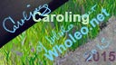 Caroling of Wholeo.net 2015 channel trailer, 2015-04-01
